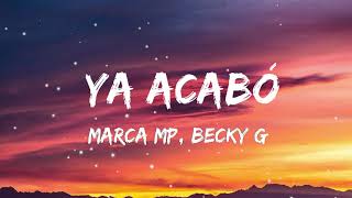 YA ACABÓ - MARCA MP, BECKY G  ( Letra/Lyrics)
