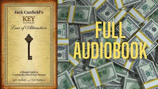 Jack Canfield's Key To Living The Law Of Attraction  FULL AUDIOBOOK