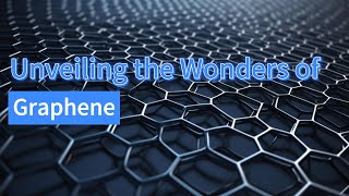 Unveiling the Wonders of Graphene - Stanford Advanced Materials