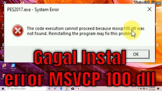 solusi | cara mengatasi error MSVCP 100.dll saat install Pes 2013,2017,2018,2020_Tutorial Jinan