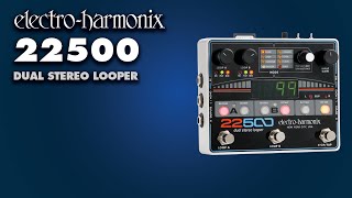 Electro-Harmonix 22500 Dual Stereo Looper Pedal