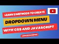 How to Create Dropdown Menus with CSS and JavaScript [Step-by-Step Tutorial] | Learn With Hydeetech