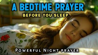 🙏A Powerful Night prayer before  going to bed |  An Evening prayer before sleep