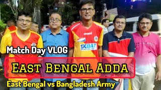 Match Day VLOG | East Bengal Adda | Debamoy Ghosh |