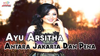 Ayu Arsitha - Antara Jakarta Dan Pena (Offcial Music Video)