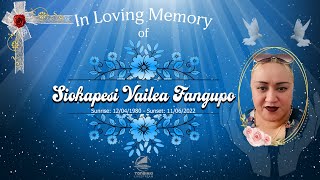 DAY 2: IN LOVING MEMORY OF SIOKAPESI VAILEA FANGUPŌ