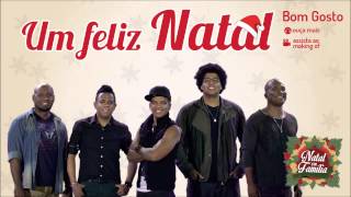 Bom Gosto - Um Feliz Natal (Feliz Navidad) - (Natal em Família)