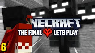 The Final Minecraft Let's Play (#6)