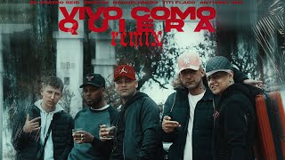 Vivo Como Quiera (Remix) Emdy94 x Titi Flaco x Anthony MM x Nahuel One23 x El Cuatro Seis ​