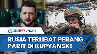 25 Tentara Ukraina GUGUR di Kupyansk! Rusia Lanjutkan Perang Parit tapi Kyiv Fokus Serangan Balik