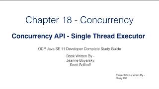 Part 03 - Concurrency - Single Thread Executor (Multithreading in Java) Java Certification 1Z0-819