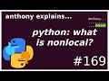 python: what is `nonlocal` (intermediate) anthony explains #169