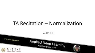 ADL TA Recitation: Normalization (19/03/19)