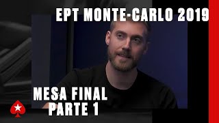 EPT Monte-Carlo 2019 ♠️ Mesa Final (parte 1) ♠️ Cartas Vistas ♠️ PokerStars en Español