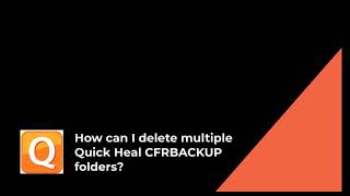 Windows | How can I delete multiple Quick Heal CFRBACKUP folders?