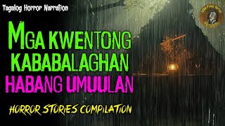 Mga kwentong kababalaghan habang umuulan (Horror Stories Compilation)