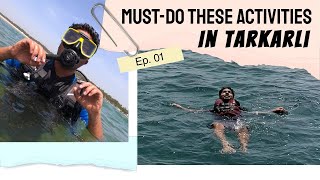 Tarkarli Malwan Things and Activities to Do | Ep.01- Kokan Bhatkanti | तारकर्लीला आल्यावर काय करावे