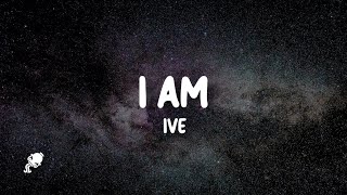 IVE - I AM (Lyrics)
