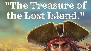 The Treasure of the Lost Isle @rosellureta #facts #story #storytime #storytelling