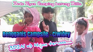 Dede Eyen Camping di Rengganis Campsite - Ciwidey, 3D2N diguyur hujan terus