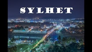 Sylhet City-Sylhet Bangladesh