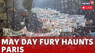 Paris May Day Protest LIVE | France Shows Its Anger On May Day Ahead Of Paris Olympics | N18L