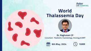 Understanding Thalassemia: Insights from Dr. Raghuram CP | Aster CMI Hospital