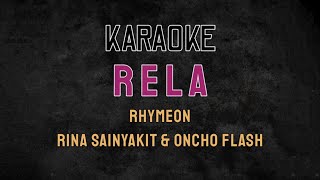 KARAOKE ❤️ RELA - RHYME ON FT RINA SAINYAKIT \u0026 ONCHO FLASH