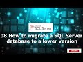 08.Downgrade MS SQL Database to Lower Version