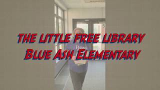 The Free Little Library At Blue Ash Elementary