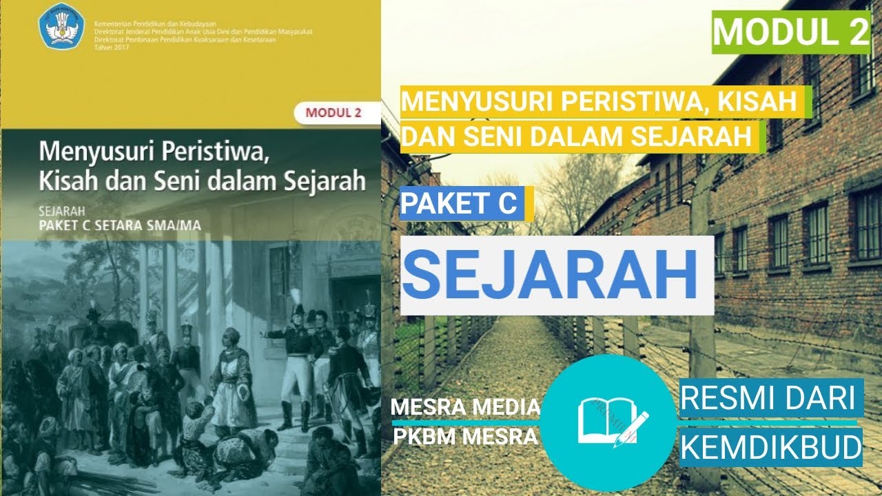 MODUL 2 SEJARAH PAKET C - Menyusuri Peristiwa, Kisah Dan Seni Dalam ...