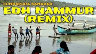 EDH NAMMUR (REMIX) | KUNDAPURA KANNADA | RAVI BASRUR | SACHIN BASRUR |