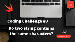 Coding Challenge #3- Do two string contains the same characters? | Swift Interview Questions | Swift