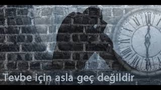 Her izlediğinizde ağlatan tevbe hikayesi (Tevbe için asla geç değildir)