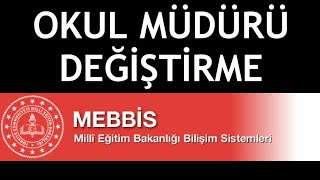 MEBBİS Okul Müdürü Değiştirme