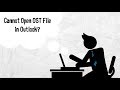 Cannot Open OST File in Outlook 2016, 2013, 2010, 2007, 2003