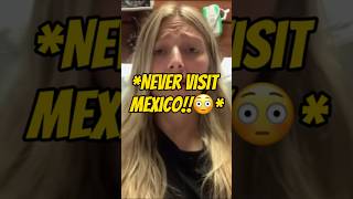 Biggest Karma For Traveling To Mexico!!😳