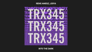 Rene Amesz, LEIIYA - Into The Dark [Tech House]