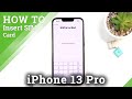 How to Insert Nano SIM Card on iPhone 13 Pro | Open SIM Slot | Set Up SIM Card