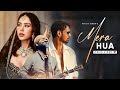 Mera Hua - Music Video | Bollywood Romantic Song | Latest Hindi Song 2026 | New Hindi Song 2025