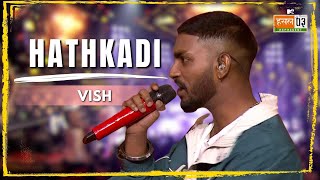 Hathkadi | Vish | MTV Hustle 03 REPRESENT