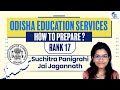 ODISHA EDUCATION SERVICE (OES) l Rank 17 l Suchitra Panigrahi l Odisha Topper l OAS l OPSC