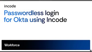 Passwordless login for Okta using Incode