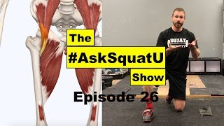 How to Fix Hip Flexor Pain  |#AskSquatU Show Ep. 26|