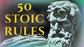 50 Stoic Rules for A Better Life from Stoic Philosophy