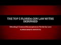 The Top 5 Florida Gun Law Myths DEBUNKED