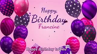 Happy Birthday Francine | Francine Happy Birthday Song