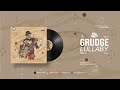 GOLA GOKIN | GRUDGE LULLABY (OFFICIAL AUDIO) || UKM ASSEM