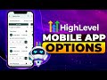 Mobile App Options with GoHighlevel (2024) #gohighlevel