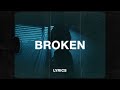 Rnla & yaeow - Broken (Lyrics)